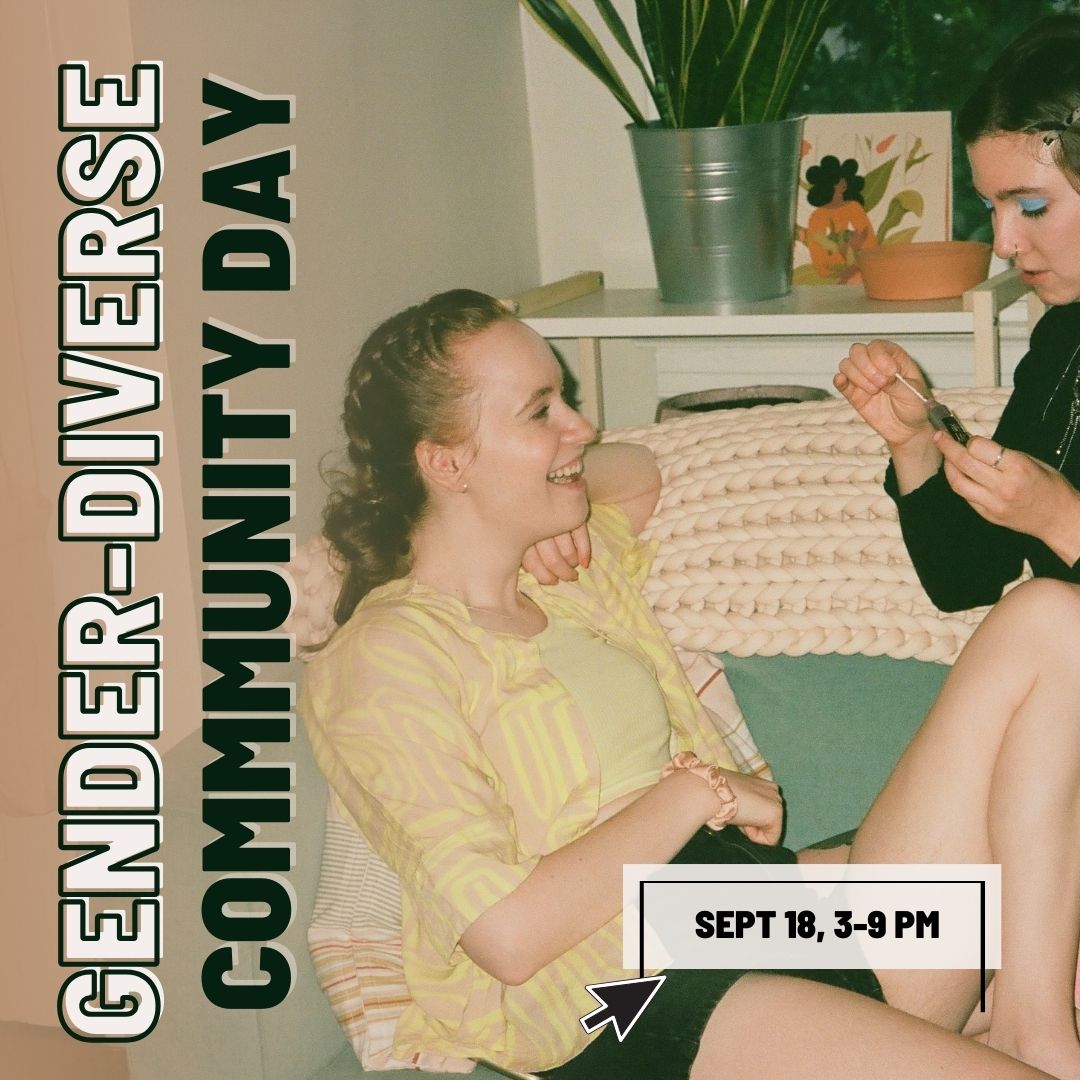 The First Ever Gender-Diverse Community Day!