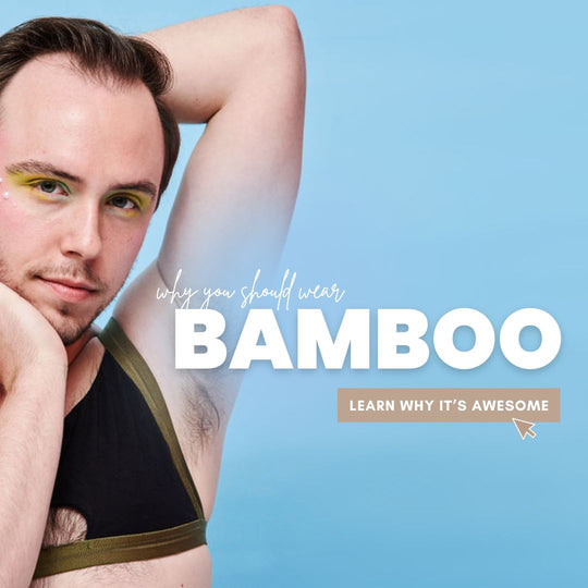 Pourquoi le bambou est le meilleur ! (matériel pour vos sous-vêtements)