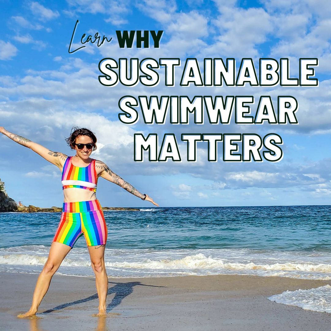 Why Sustainable Swimwear Matters