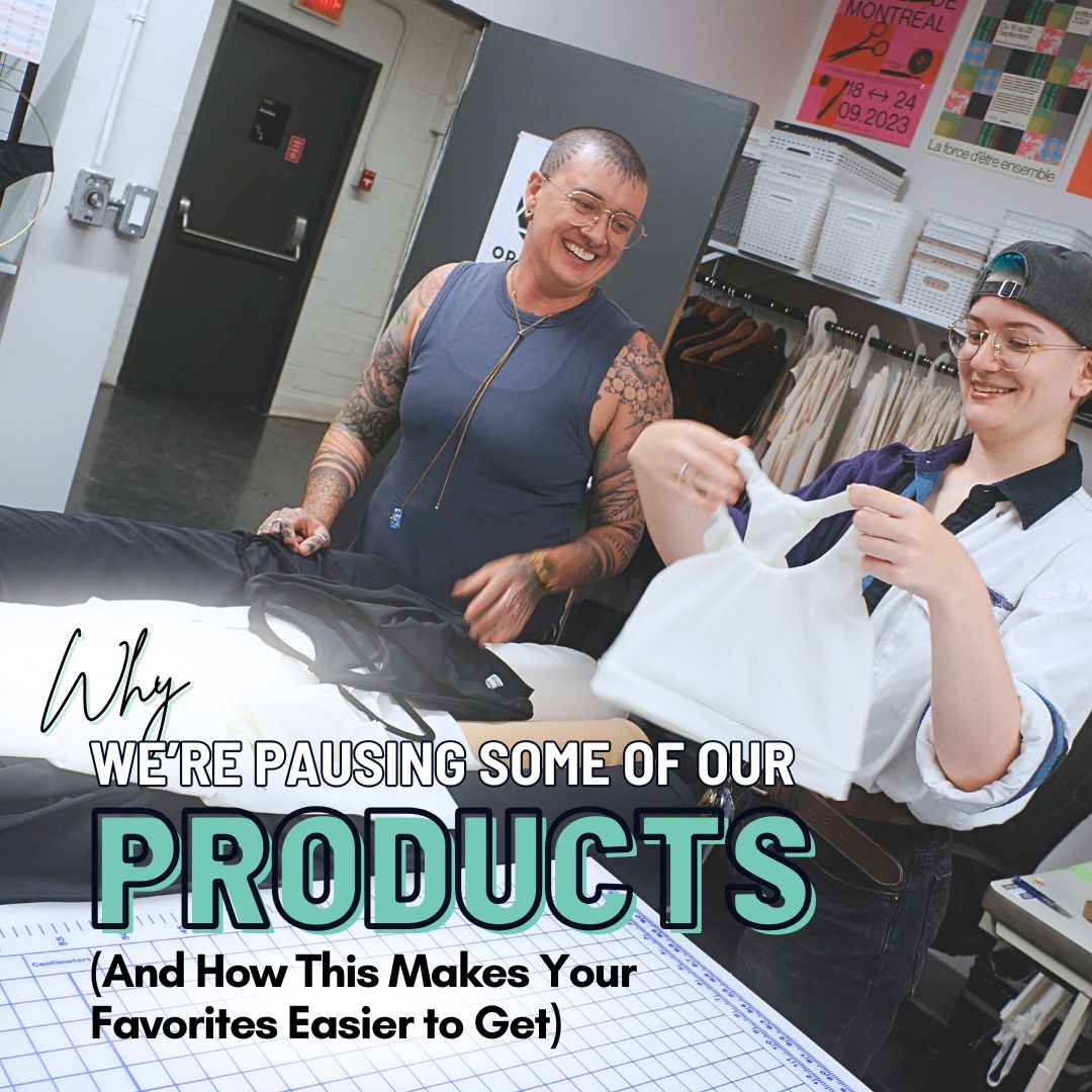 Why We’re Pausing Some Products (And How This Makes Your Favorites Easier to Get)